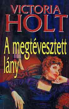 Victoria Holt - A megtvesztett lny