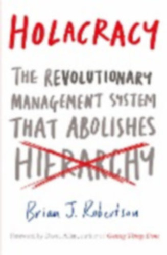 Brian J. Robertson - Holacracy