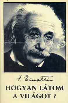 Albert Einstein - Hogyan ltom a vilgot?