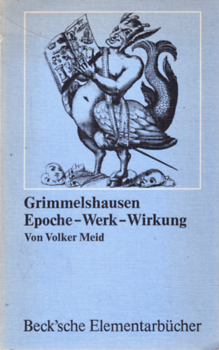 Von Volker Meid - Grimmelshausen - Epoche - Werk - Wirkung