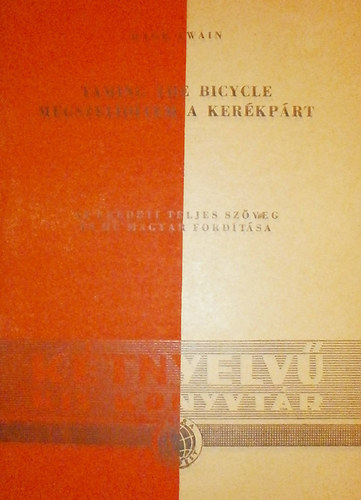 Mark Twain - Taming the Bicycle - Megszel�d�tem a ker�kp�rt