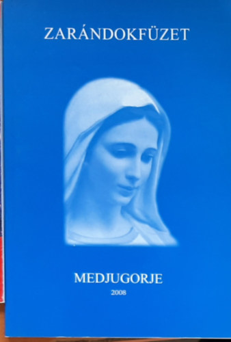 Zar�ndokf�zet (Medjugorje 2008)