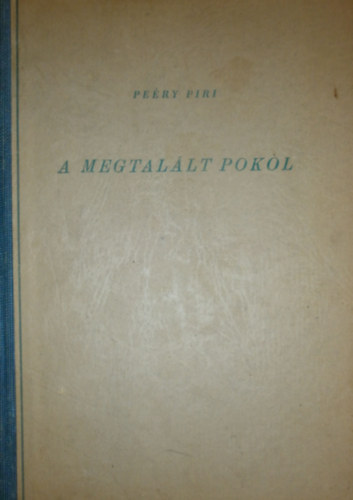 Pe�ry Piri - A megtal�lt pokol