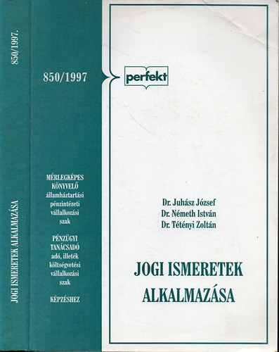 Dr. Juhsz Jzsef-Dr. Nmeth Istvn-Dr Ttnyi Zoltn - Jogi ismeretek alkalmazsa