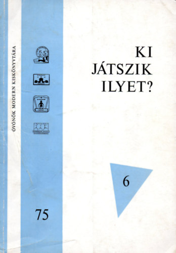 Dutkon Lszl - Ki jtszik ilyet?