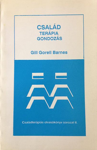 Gill Gorel Barnes - Csald, terpia, gondozs