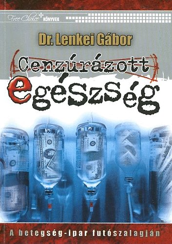 Dr. Lenkei G�bor - Cenz�r�zott eg�szs�g
