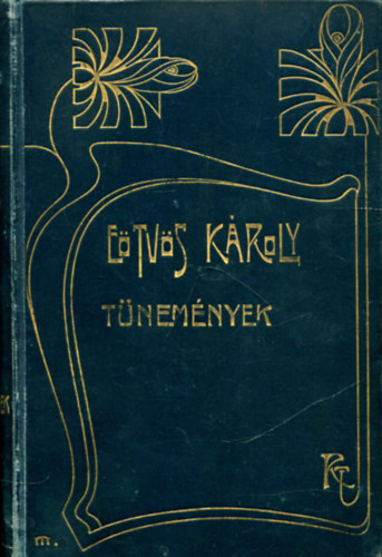 E�tv�s K�roly - T�nem�nyek (E�tv�s K�roly munk�i sorozat XV.)