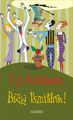 Pelham Grenville Wodehouse - Bízza Psmithre!