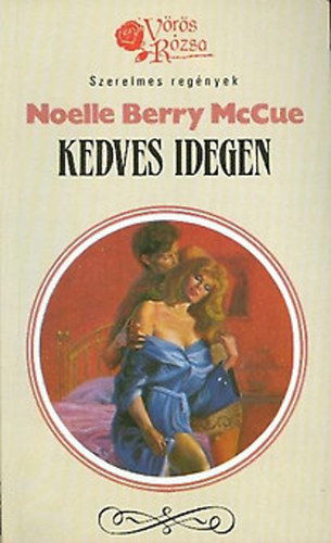 Noelle Berry McCue - Kedves idegen (Vörös Rózsa)