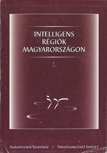 Intelligens régiók Magyarországon 1.