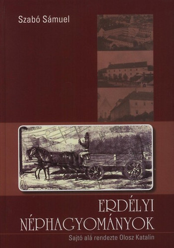 Szab Smuel - Erdlyi nphagyomnyok