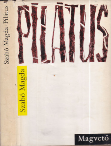 Szab� Magda - Pil�tus