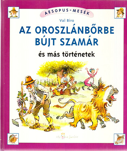 Val Biro - Az oroszlnbrbe bjt szamr s ms trtnetek