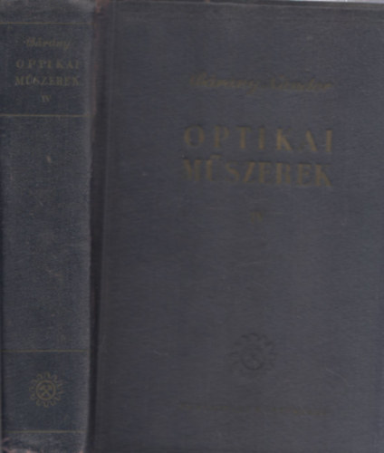 Bárány Nándor - Optikai műszerek elmélete és gyakorlata IV.