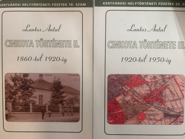 Lantos Antal - Cinkota története II. - III.