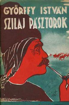 Gy�rffy Istv�n - Szilaj p�sztorok