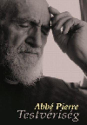 Abb� Pierre - Testv�ris�g