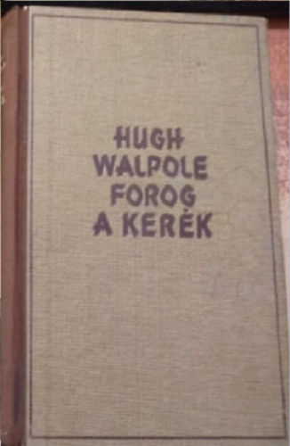 Hugh Walpole - Forog a kerk I/1-2. - tredk