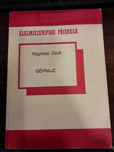 Kigy�ssy Zsolt - G�prajz - �lelmiszeripari F�iskola
