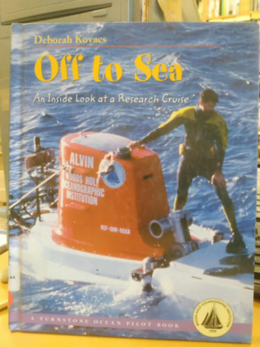 David Brenner, Christopher Knight Deborah Kovacs - Off to Sea - An Inside Look at a Research Cruise (A Turnstone Ocean Pilot Book)