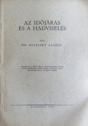 Dr. Aujeszky Lszl - Az idjrs s a hadvisels (klnlenyomat)