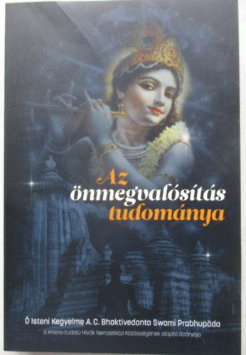 A.C. Bhaktivedanta Swani - Az nmegvalsts tudomnya