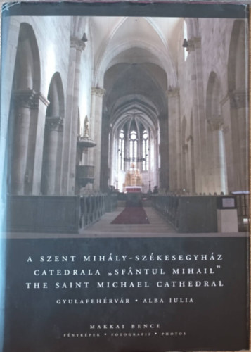 A Szent-Mihály Székesegyház (magyar - román - angol)