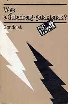 Dr. Halsz Lszl - Vge a Gutenberg-galaxisnak? (pro s kontra)