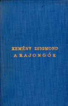 Kemny Zsigmond - A rajongk I-II.