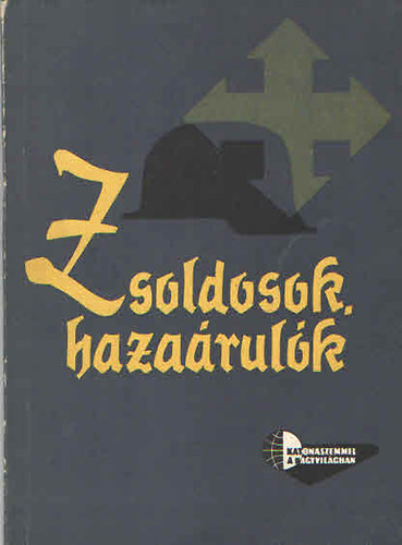 Szabó Miklós - Zsoldosok, hazaárulók