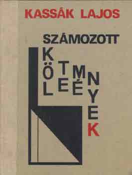 Kass�k Lajos - Sz�mozott k�ltem�nyek
