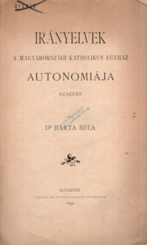 Dr. Barta Bla - Irnyelvek a magyarorszgi katholikus egyhz autonomija rszre