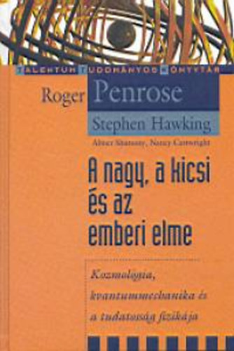 Stephen Hawking Roger Penrose - A nagy, a kicsi s az emberi elme