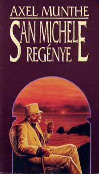 Axel Munthe - San Michele Regénye