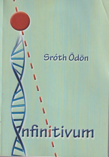 Sróth Ödön - Infinitivum