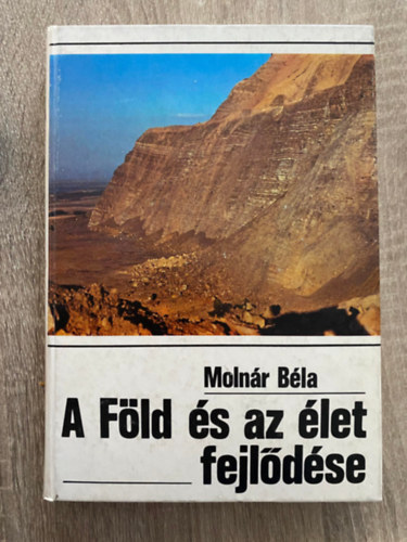 Szerk.: Szab Mrta, Graf.: Tth Pl Molnr Bla - A Fld s az let fejldse (Tth Pl brival; Sajt kppel)
