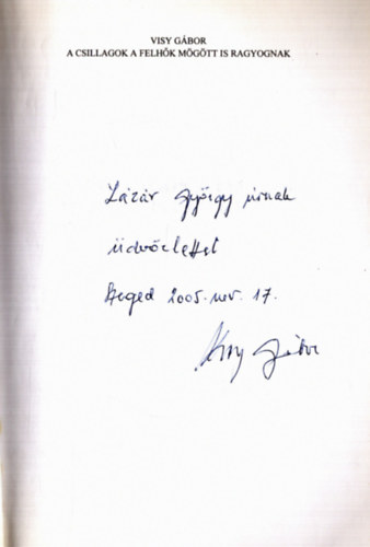 Visy Gábor - A csillagok a felhők mögött is ragyoknak (dedikált)