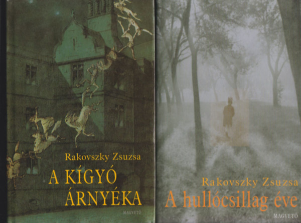 Rakovszky Zsuzsa - 2 db Rakovszky Zsuzsa kötet: A kígyó árnyéka + A hullócsillag éve