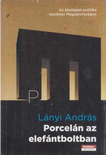 L�nyi Andr�s - Porcel�n az elef�ntboltban