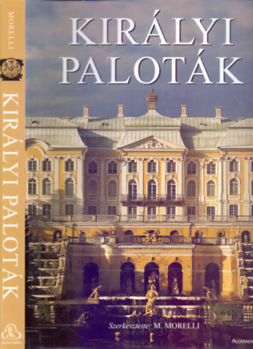 Szerkesztette: M. Morelli - Kirlyi palotk