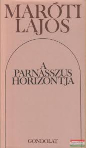 Marti Lajos - A parnasszus horizontja