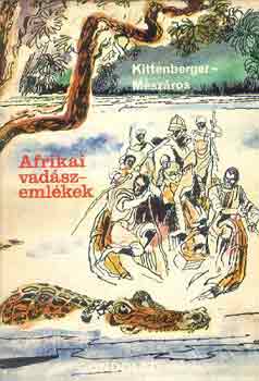 Kittenberger-Mszros - Afrikai vadszemlkek