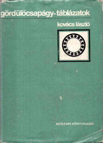 Dr. Kovács László - Gördülőcsapágy-táblázatok