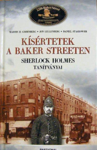Greenberg-Lellenberg-Stashower - Ksrtetek a Baker Streeten - Sherlock Holmes tantvnyai