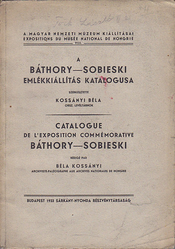 Kossnyi Bla - A Bthory-Sobieski emlkkillts katalgusa (ktnyelv: magyar/francia)