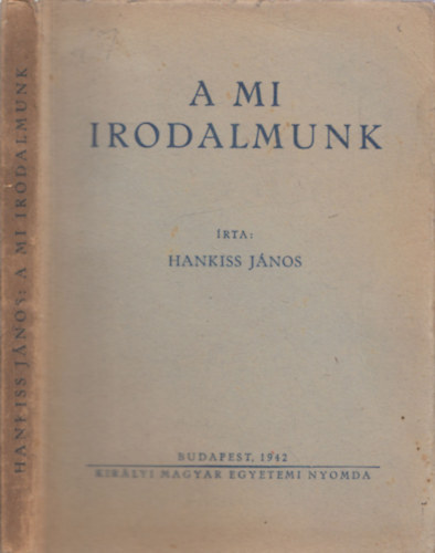 Hankiss János - A mi irodalmunk