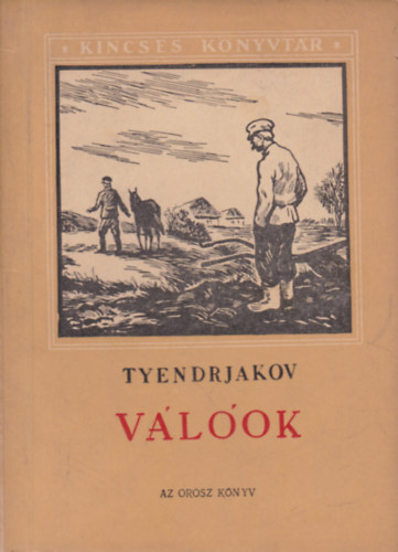 Tyendrjakov - Válóok