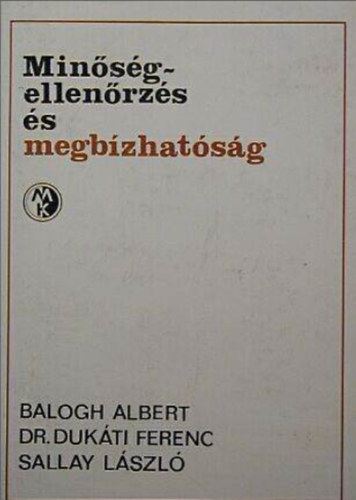 Balogh - Dr. Dukáti - Sallay - Minőségellenőrzés és megbízhatóság