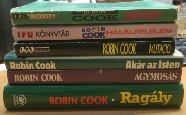 Robin Cook - 6 db Robin Cook: Agymoss + Akr az Isten + Hallflelem + Jrvny + Mutci + Ragly